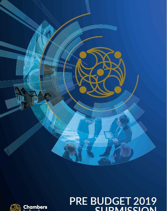 Chambers Ireland launches Pre Budget Submission 2019 with Chief Executives from the Chamber Network