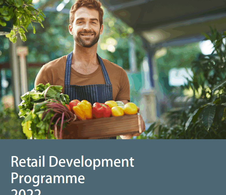 Focus on supporting Retail with the launch of a new Retail Development Programme