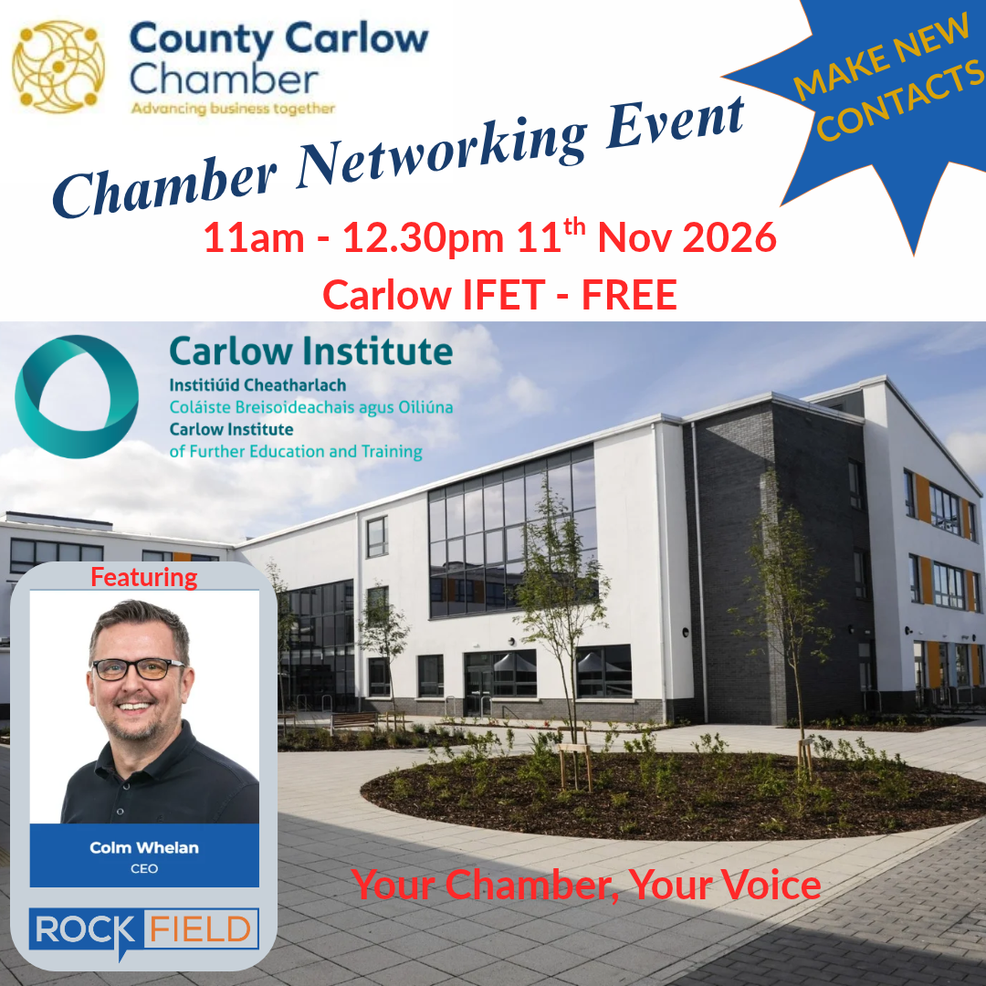 Chamber Networking Event – 11am, 11th Nov 2026 – Carlow Institute of Further Education and Training – FREE